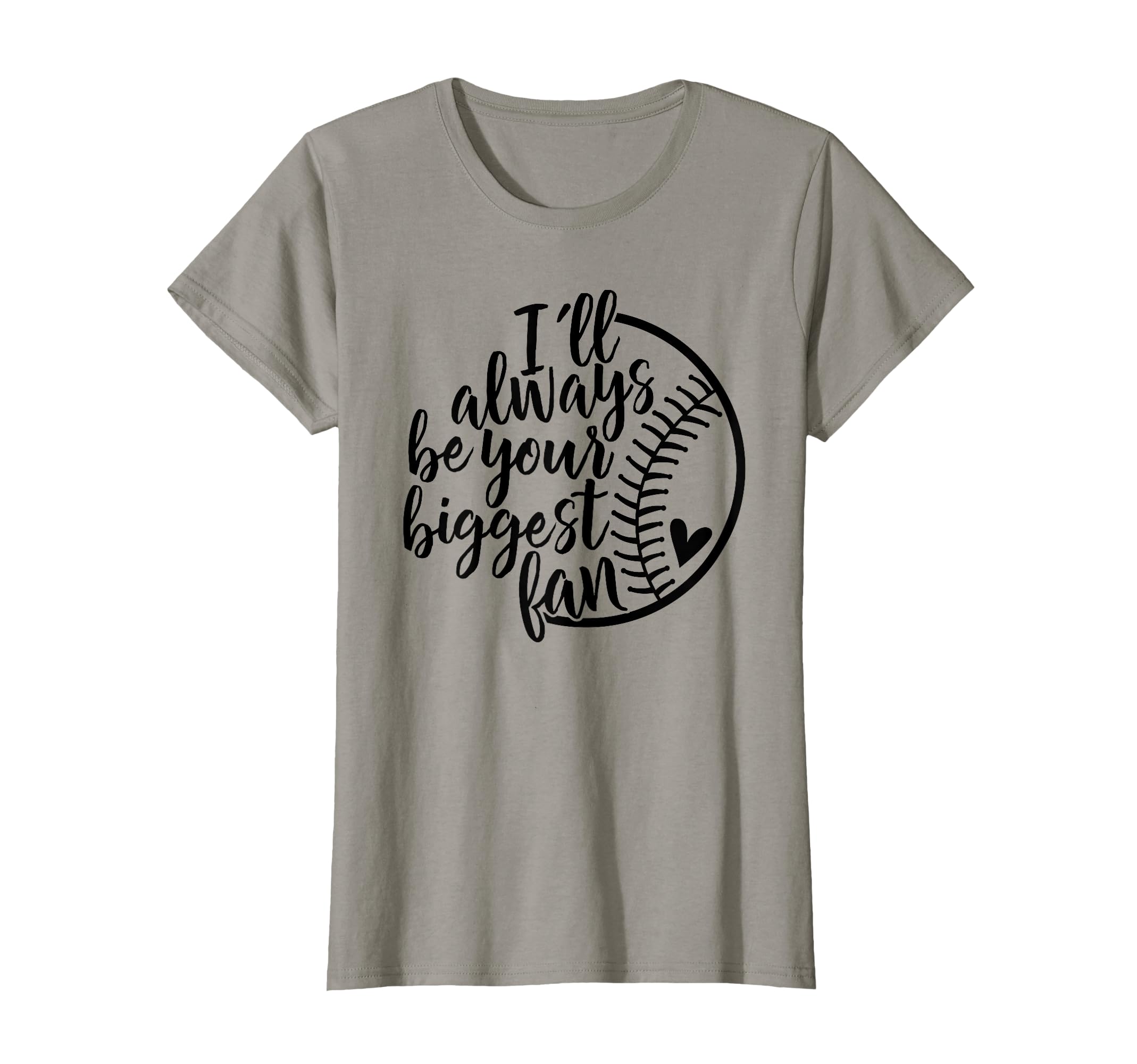 Ill Always Be Your Biggest Baseball Fan T-Shirt - Custom Art Print Unisex - T-Shirt, Sweatshirt, Hoodie