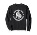 Good Things Come To Those Who Skate Sweatshirt - Graphic Print Men Women - T-Shirt, Sweatshirt, Hoodie