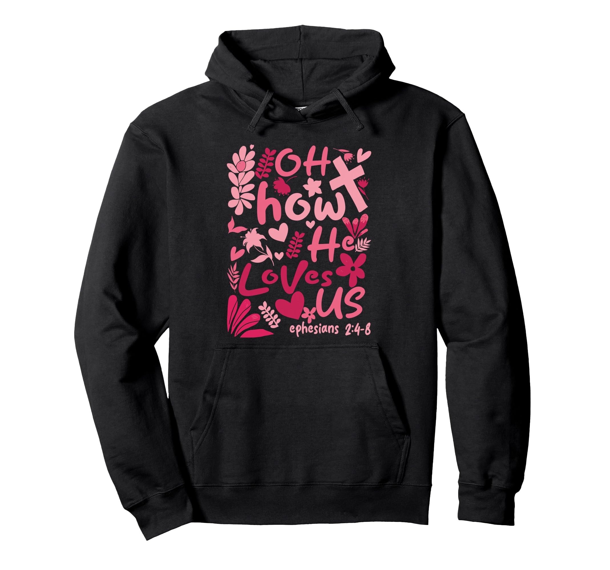 Oh How He Loves Us Boho Christian Hoodie - Streetwear Style for Adults - T-Shirt, Sweatshirt, Hoodie