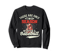 They Are Only 2 Seasons Winter Sweatshirt - Minimalist Print for Adults - T-Shirt, Sweatshirt, Hoodie