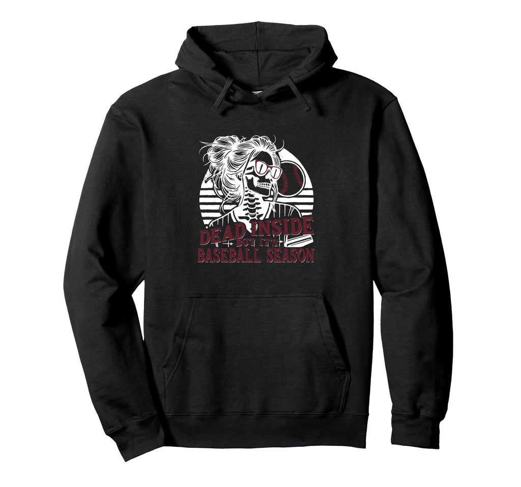 Dead Inside But Baseball Season Hoodie - Unique Graphic for Adults - T-Shirt, Sweatshirt, Hoodie