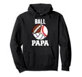 Ball Papa Funny Baseball Volleyball Hoodie - Trendy Graphic for Adults - T-Shirt, Sweatshirt, Hoodie