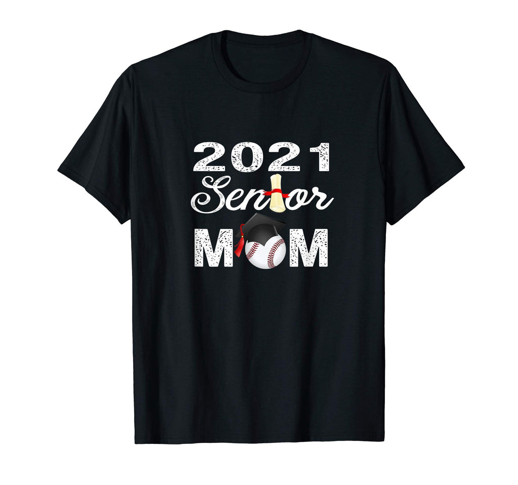 Class 2021 Senior Baseball Mom T-Shirt - Trendy Graphic Men Women - T-Shirt, Sweatshirt, Hoodie