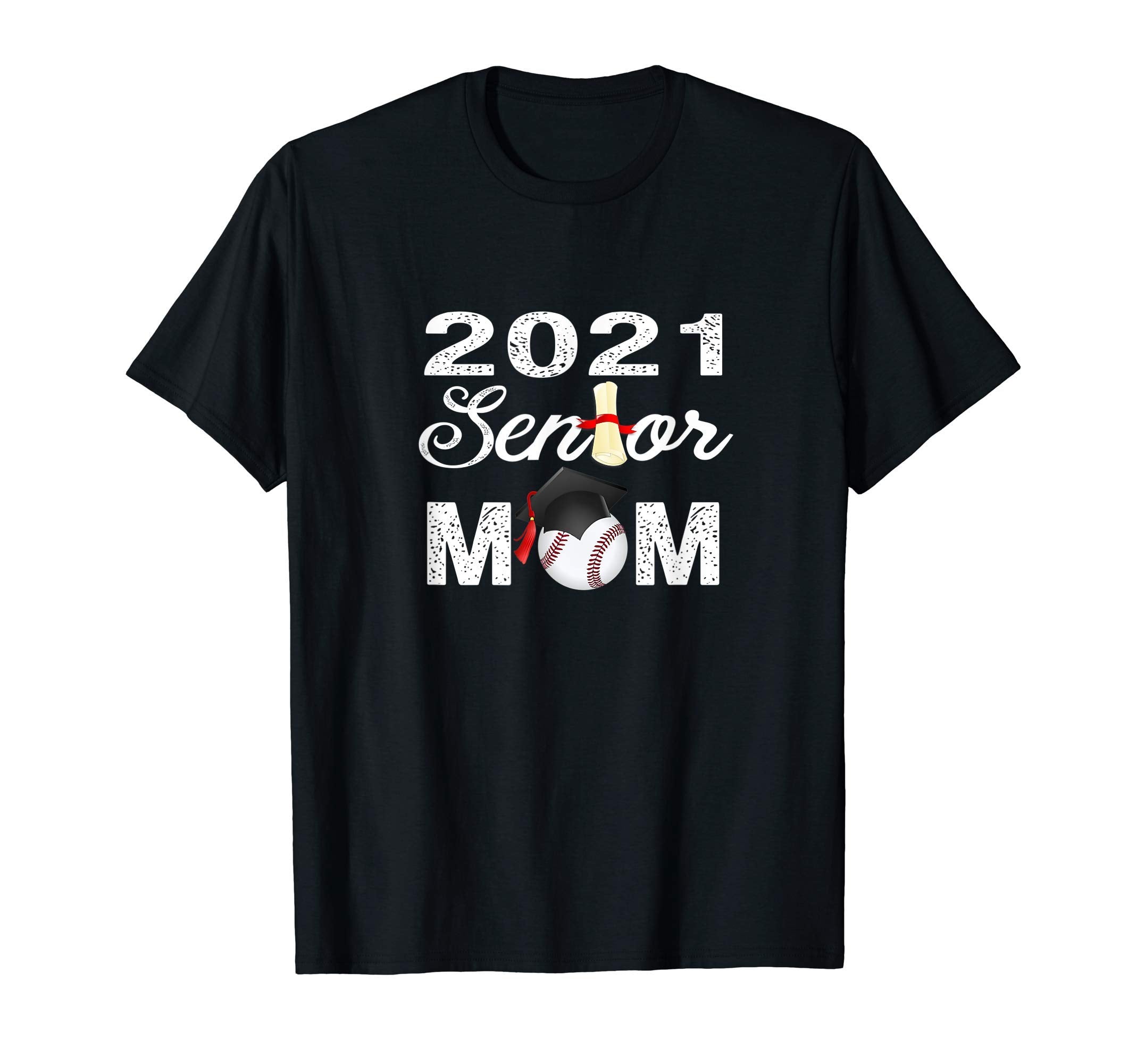 Class 2021 Senior Baseball Mom T-Shirt - Trendy Graphic Men Women - T-Shirt, Sweatshirt, Hoodie