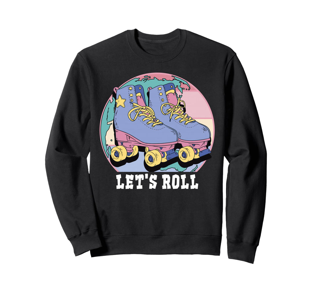 Lets Roll Roller Skates Sweatshirt - Custom Art Print Unisex - T-Shirt, Sweatshirt, Hoodie
