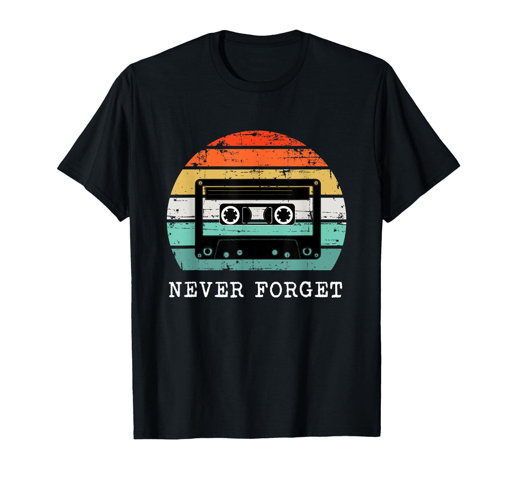 Never Forget Music Cassette Tape T-Shirt - Aesthetic Graphic Men Women - T-Shirt, Sweatshirt, Hoodie