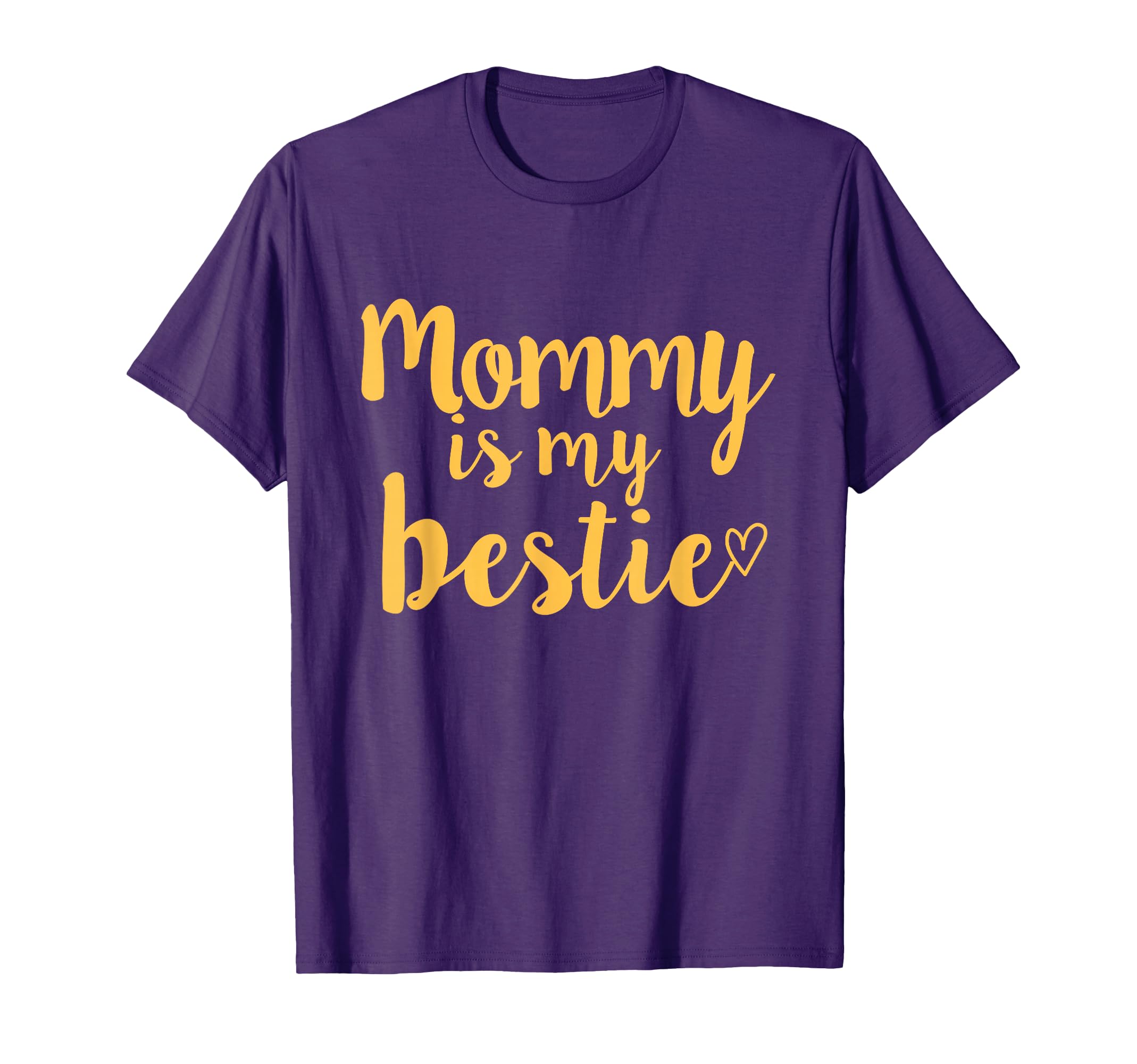 Mommy Is My Bestie T Shirts T-Shirt - Trendy Graphic for Adults - T-Shirt, Sweatshirt, Hoodie