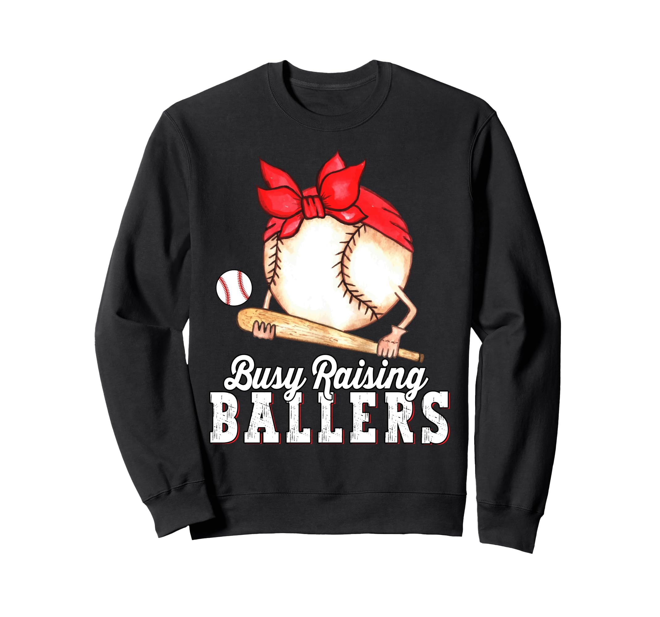 Busy Raising Ballers Baseball Funny Sweatshirt - Trendy Graphic Unisex - T-Shirt, Sweatshirt, Hoodie