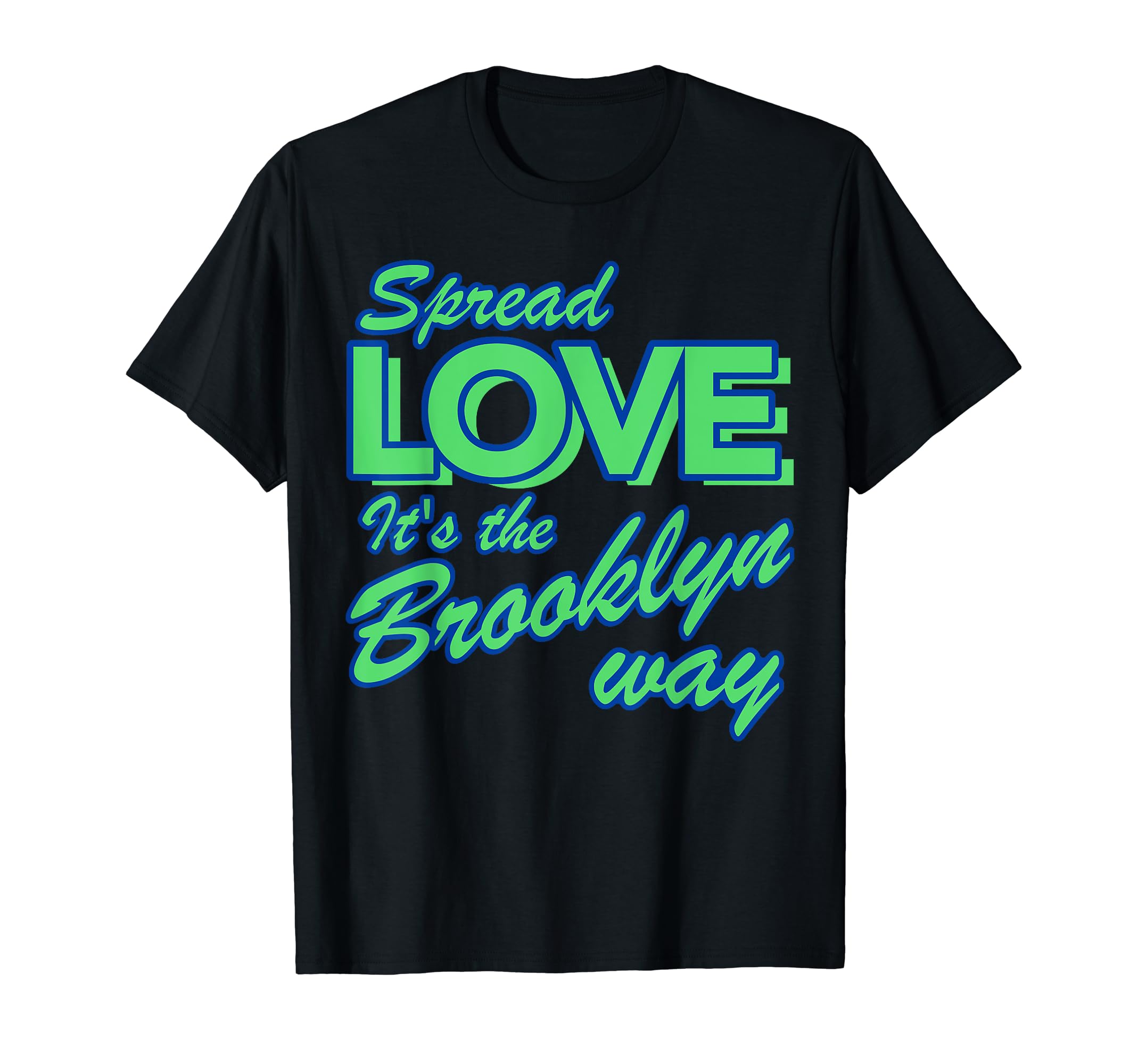 90S Rap Spread Love Its Brooklyn Way T-Shirt - Aesthetic Graphic Unisex - T-Shirt, Sweatshirt, Hoodie