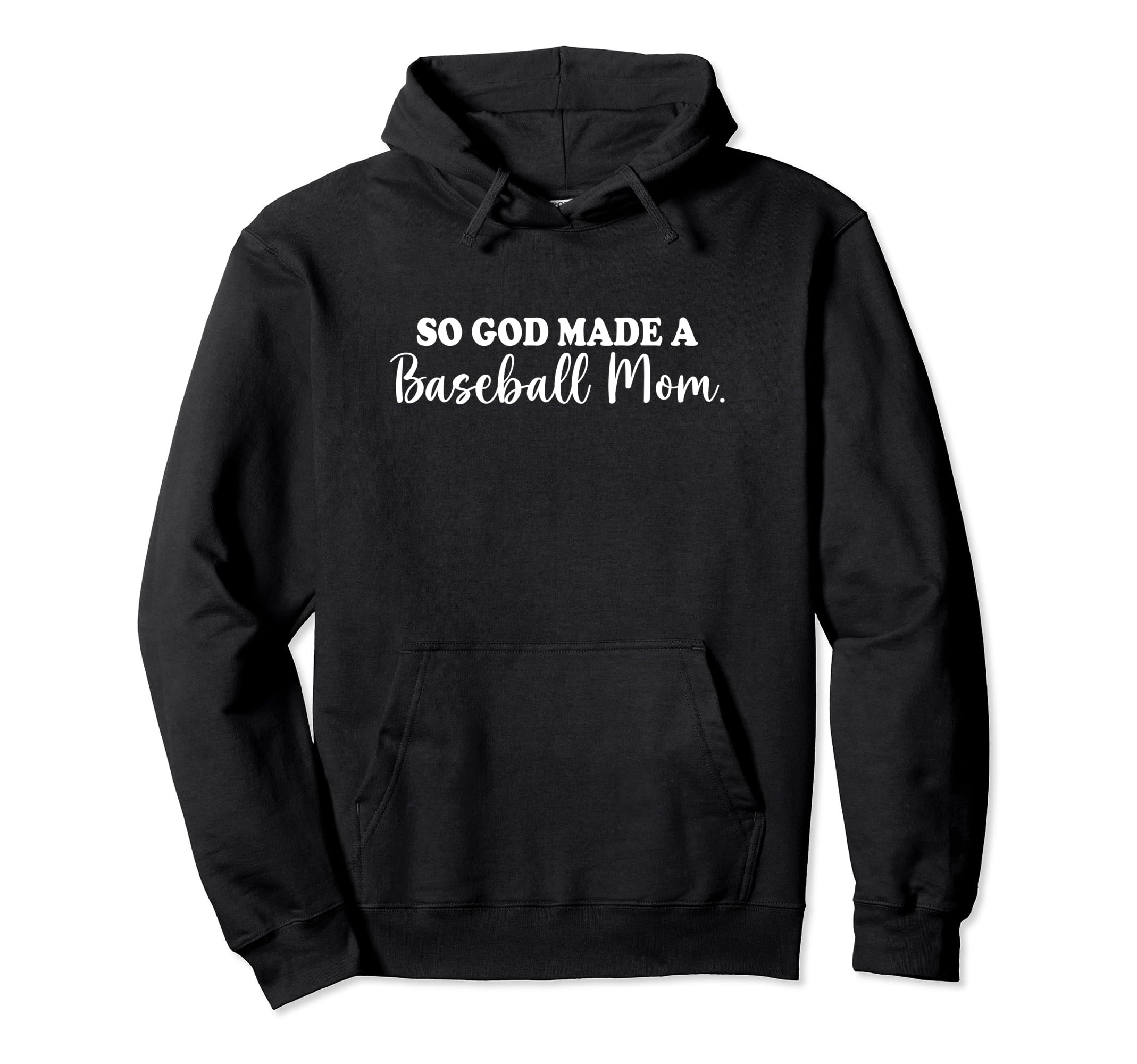 So God Made Baseball Mom Mothers Day Hoodie - Custom Art Print Unisex - T-Shirt, Sweatshirt, Hoodie