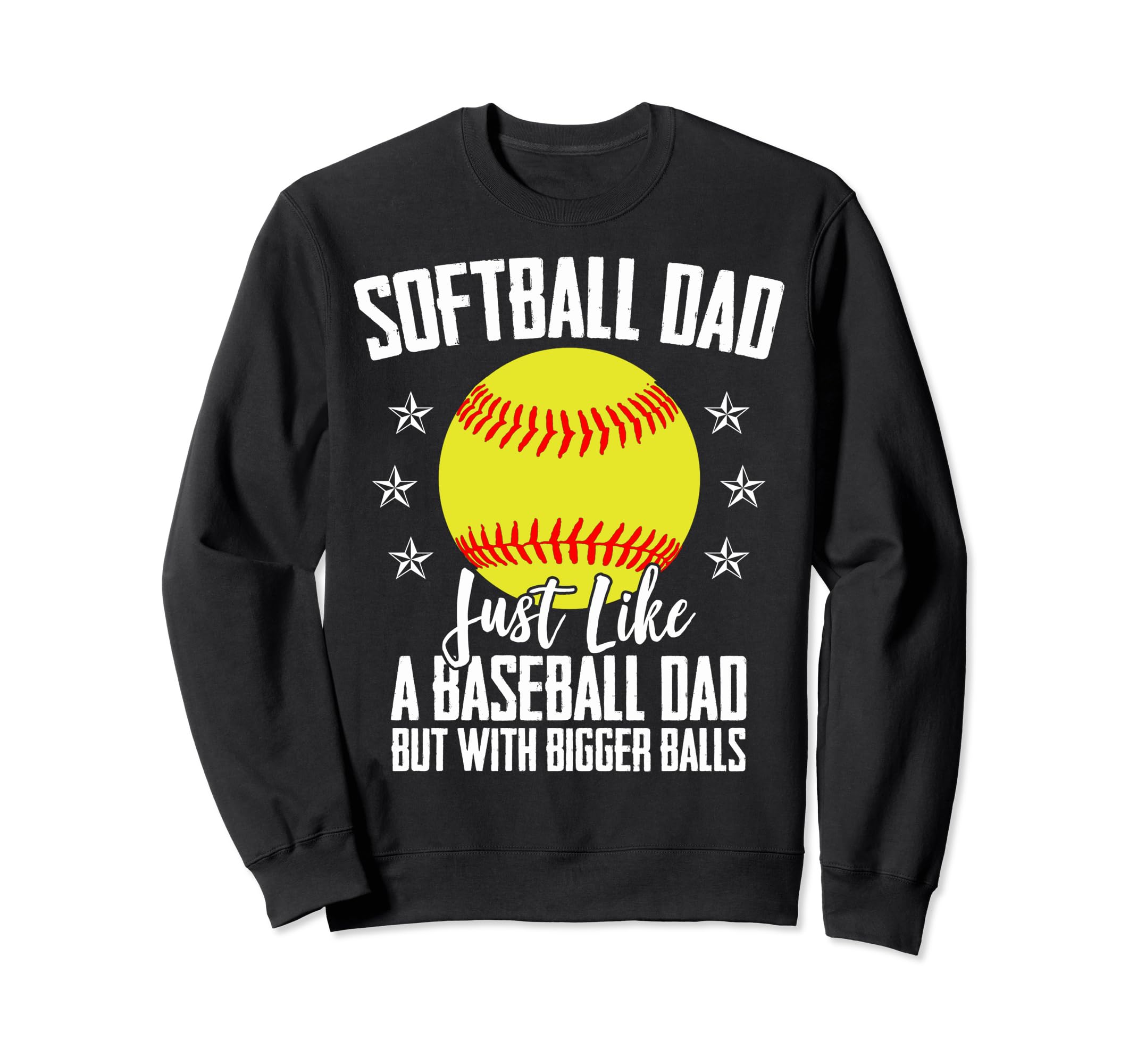 Dad Softball Coach Softball Dad Like Sweatshirt - Streetwear Style Unisex - T-Shirt, Sweatshirt, Hoodie