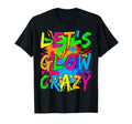 Party 80S Group Team Lets Crazy T-Shirt - Minimalist Print Men Women - T-Shirt, Sweatshirt, Hoodie