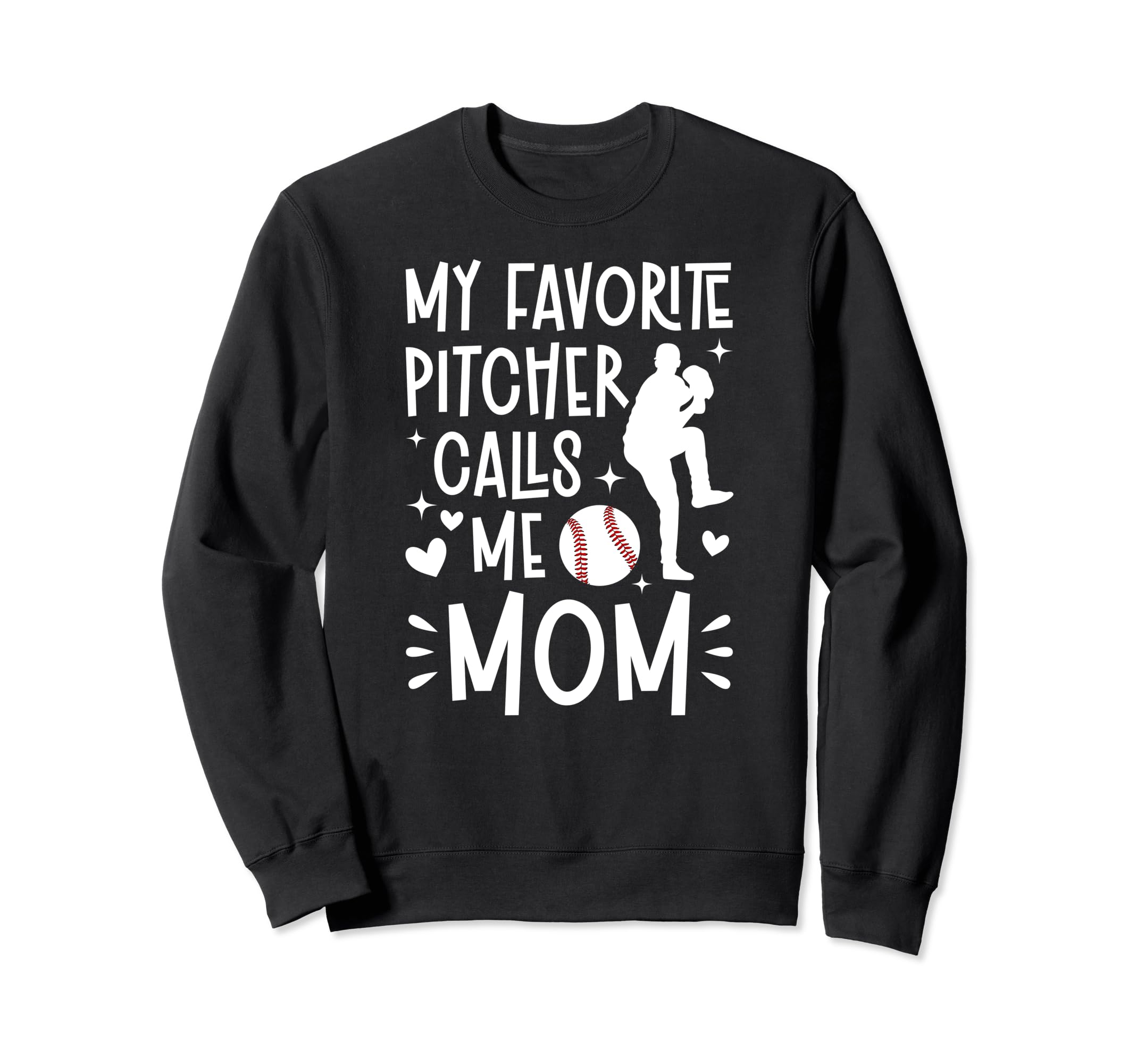 My Favorite Baseball Pitcher Mom Sweatshirt - Graphic Print for Adults - T-Shirt, Sweatshirt, Hoodie