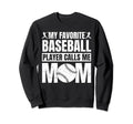 My Favorite Baseball Player Sweatshirt - Casual Everyday Wear for Adults - T-Shirt, Sweatshirt, Hoodie