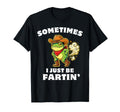 Sometimes I Just Be Fartin Funny T-Shirt - Fun Novelty Design for Adults - T-Shirt, Sweatshirt, Hoodie