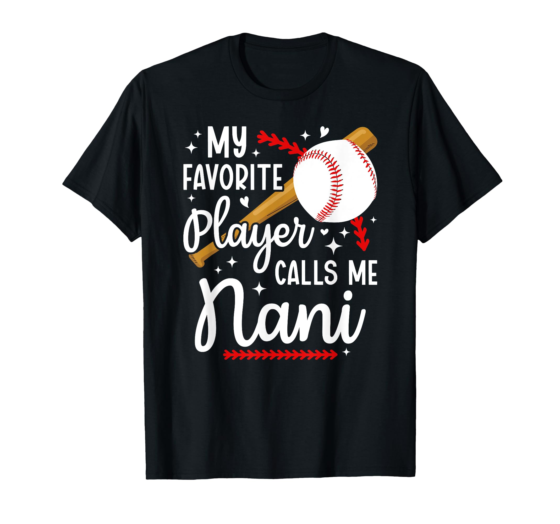 Proud Baseball Nani Baseball Player T-Shirt - Fun Novelty Design Men Women - T-Shirt, Sweatshirt, Hoodie
