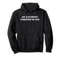 My Favorite Position Is Ceo Y2K 2000S Hoodie - Minimalist Print Men Women - T-Shirt, Sweatshirt, Hoodie