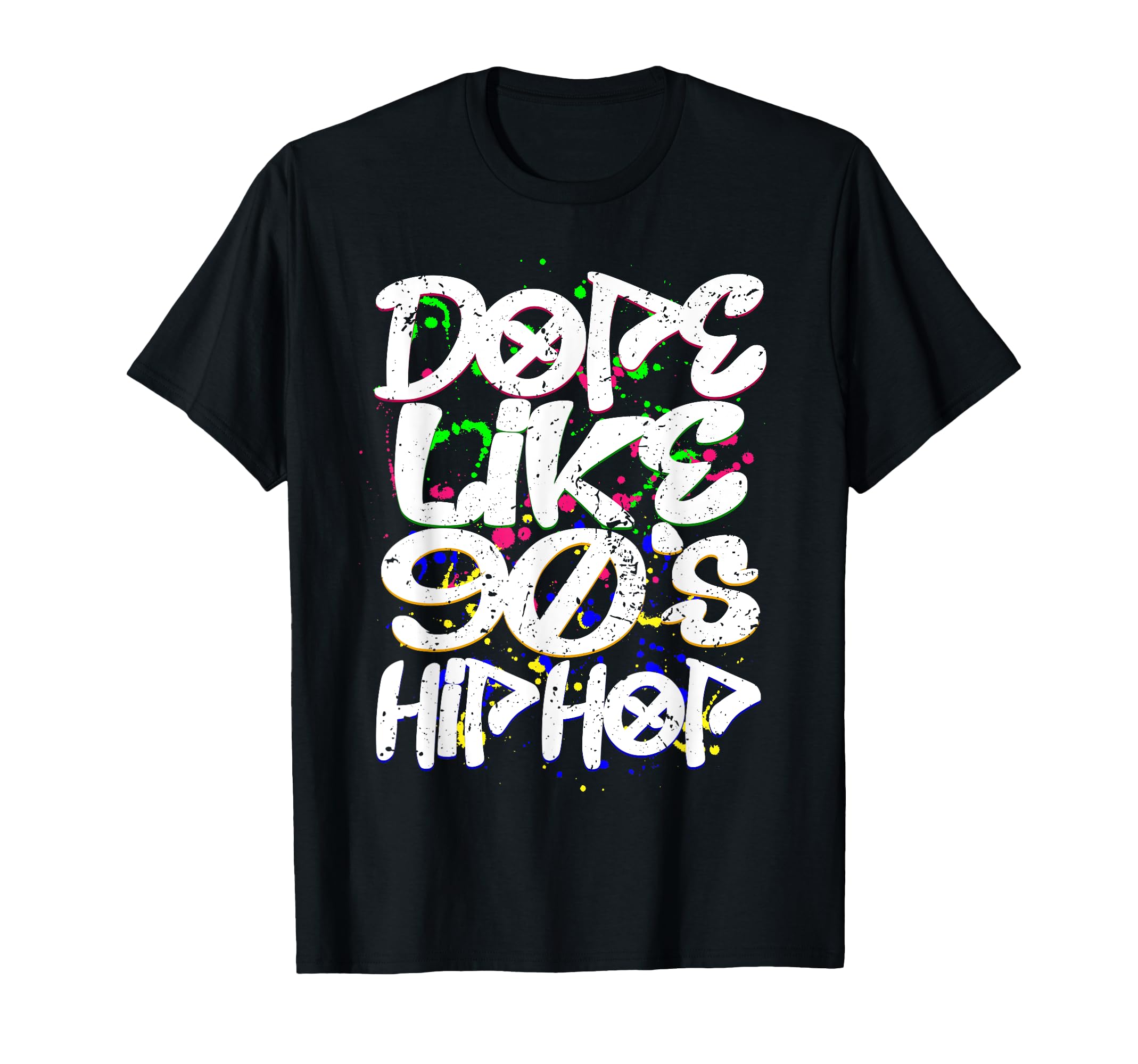 Dope Like 90S Hip Hop Graffiti Old T-Shirt - Streetwear Style Men Women - T-Shirt, Sweatshirt, Hoodie