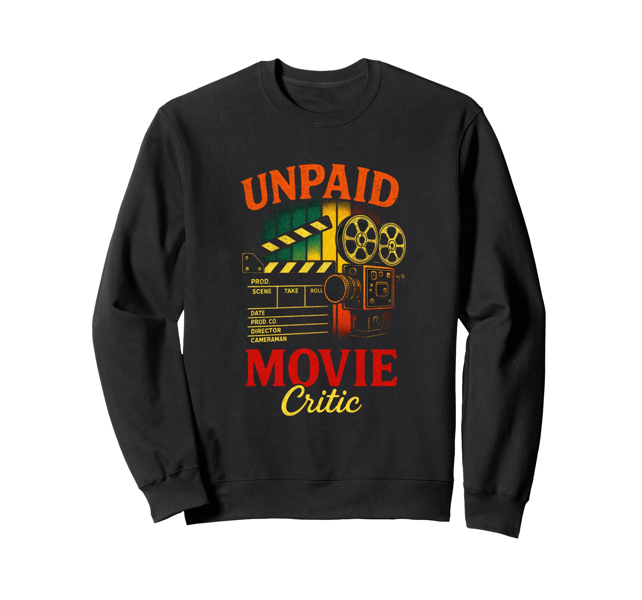 Unpaid Movie Critic Camera Filmmaker Sweatshirt - Aesthetic Graphic Unisex - T-Shirt, Sweatshirt, Hoodie