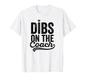 Dibs Coach Baseball Coachs Girlfriend T-Shirt - Custom Art Print Unisex - T-Shirt, Sweatshirt, Hoodie