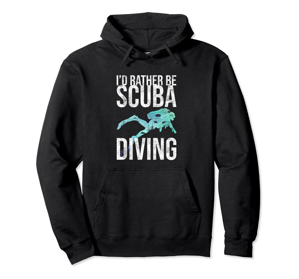 Id Rather Be Scuba Diving Distressed Diving Hoodie - Trendy Graphic Unisex - T-Shirt, Sweatshirt, Hoodie