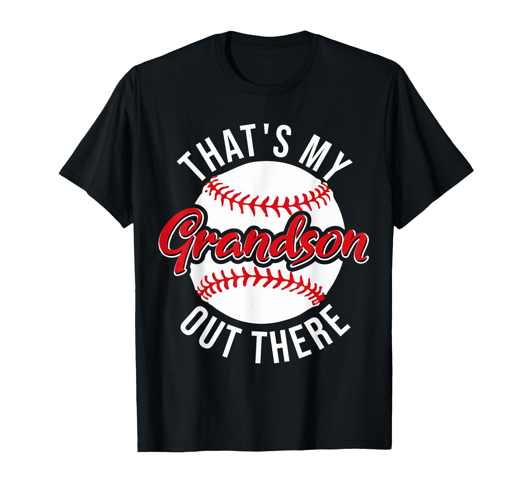 Thats My Grandson Out There Funny T-Shirt - Aesthetic Graphic Unisex - T-Shirt, Sweatshirt, Hoodie