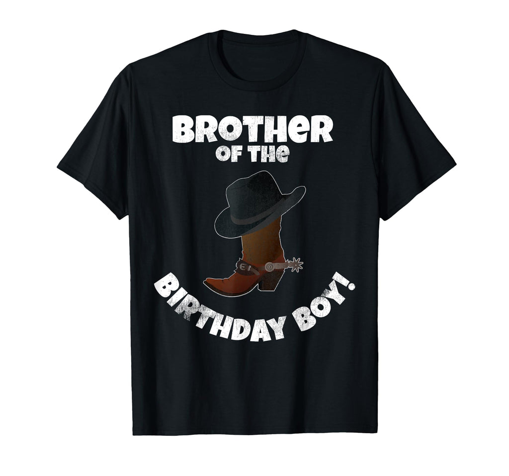Brother Birthday Cowboy Birthday Party T-Shirt - Streetwear Style Unisex - T-Shirt, Sweatshirt, Hoodie
