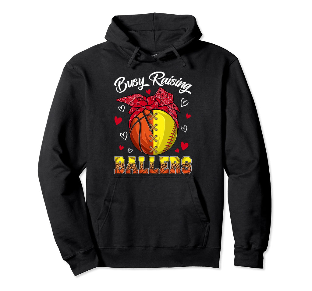Busy Raising Ballers Basketball Softball Hoodie - Unique Graphic Unisex - T-Shirt, Sweatshirt, Hoodie