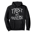 Trust Universe Boho Peace Love Hippie Hoodie - Minimalist Print Men Women - T-Shirt, Sweatshirt, Hoodie