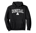 Donegal Ireland St Patricks Day Hoodie - Streetwear Style Unisex - T-Shirt, Sweatshirt, Hoodie