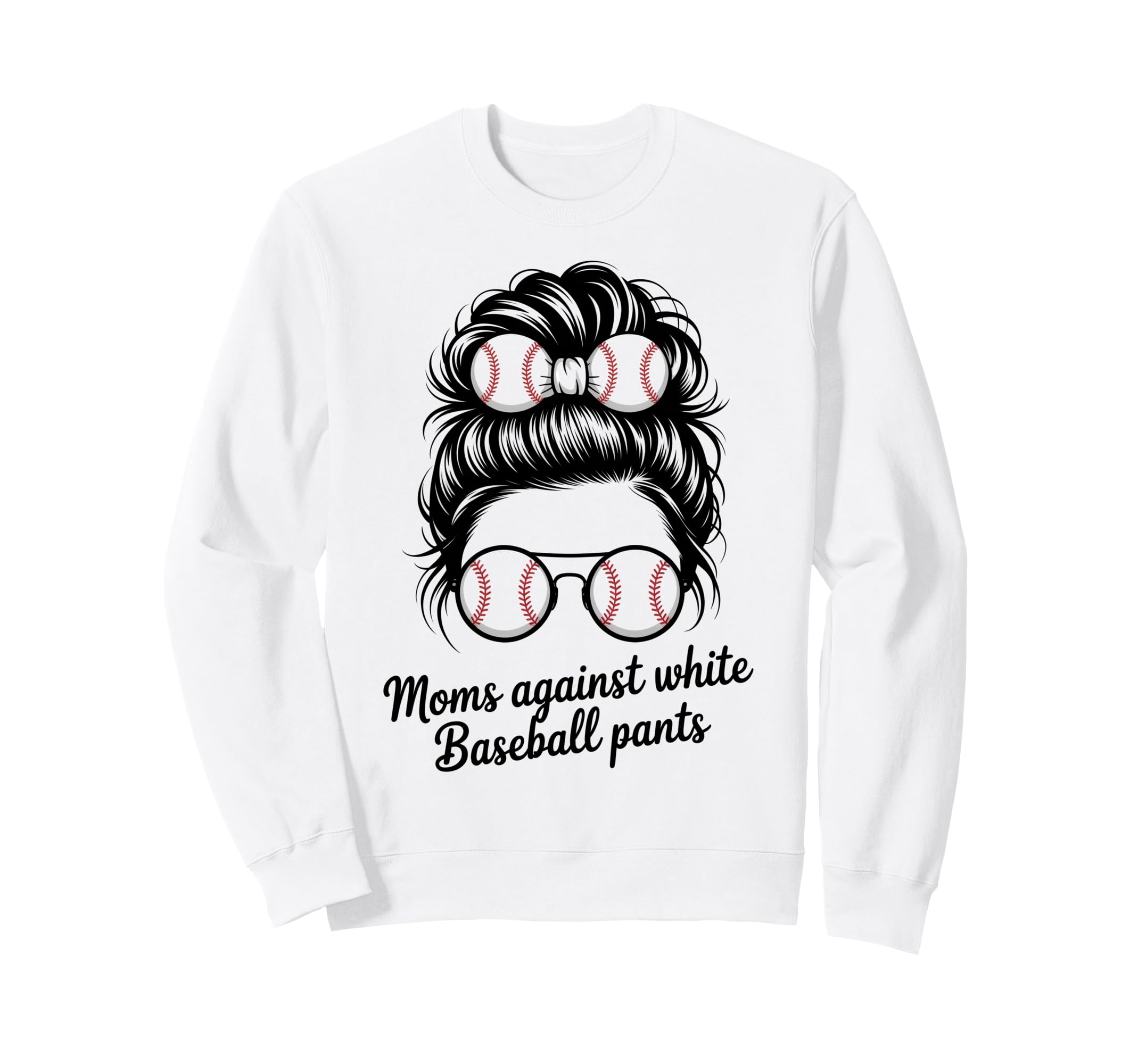 Moms Against White Baseball Pants Sweatshirt - Trendy Graphic Men Women - T-Shirt, Sweatshirt, Hoodie
