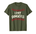 I Hit Dingers Baseball Softball T-Shirt - Unique Graphic Men Women - T-Shirt, Sweatshirt, Hoodie