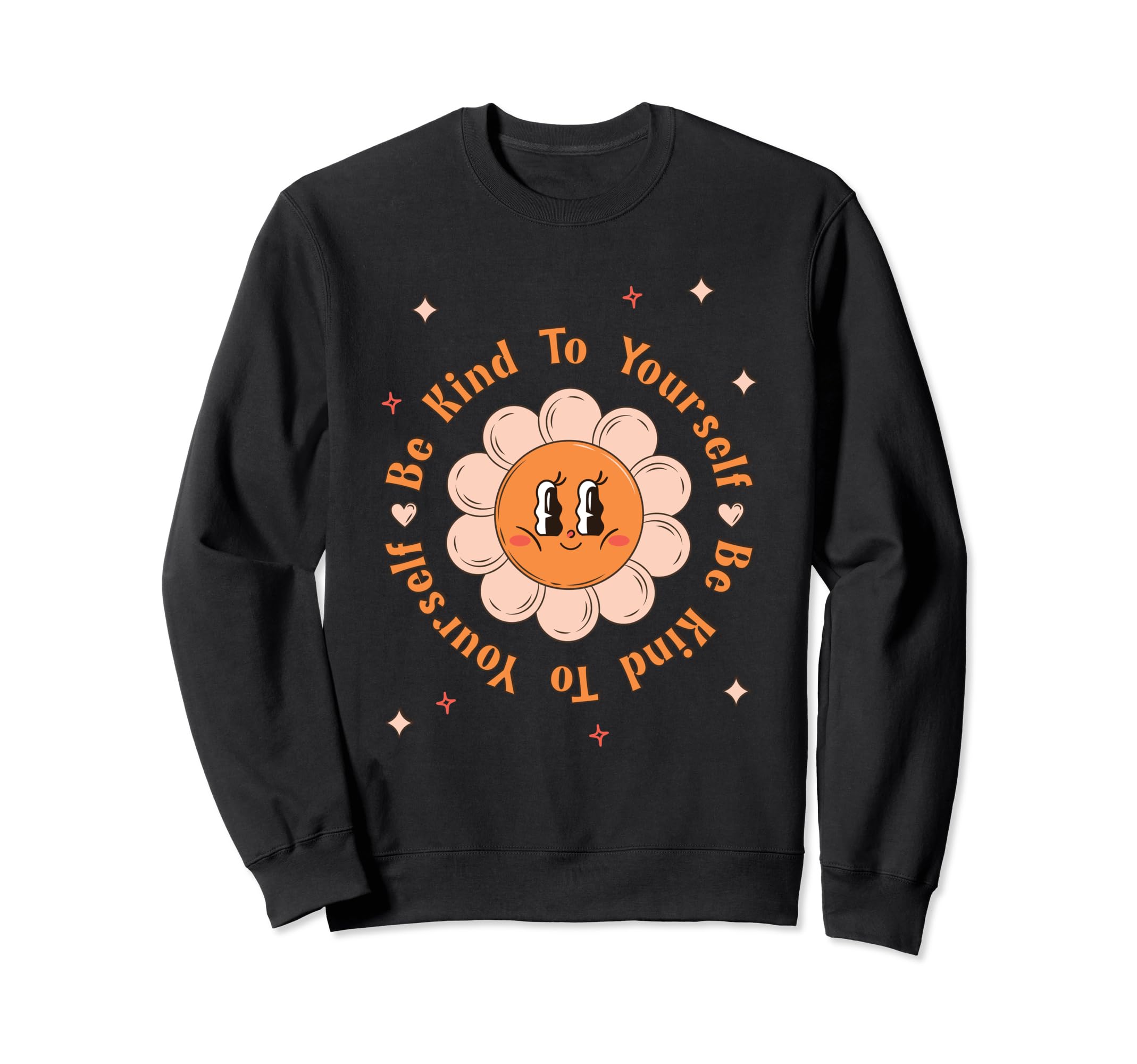 Be Kind To Yourself Mind Boho Anxiety Sweatshirt - Streetwear Style Unisex - T-Shirt, Sweatshirt, Hoodie