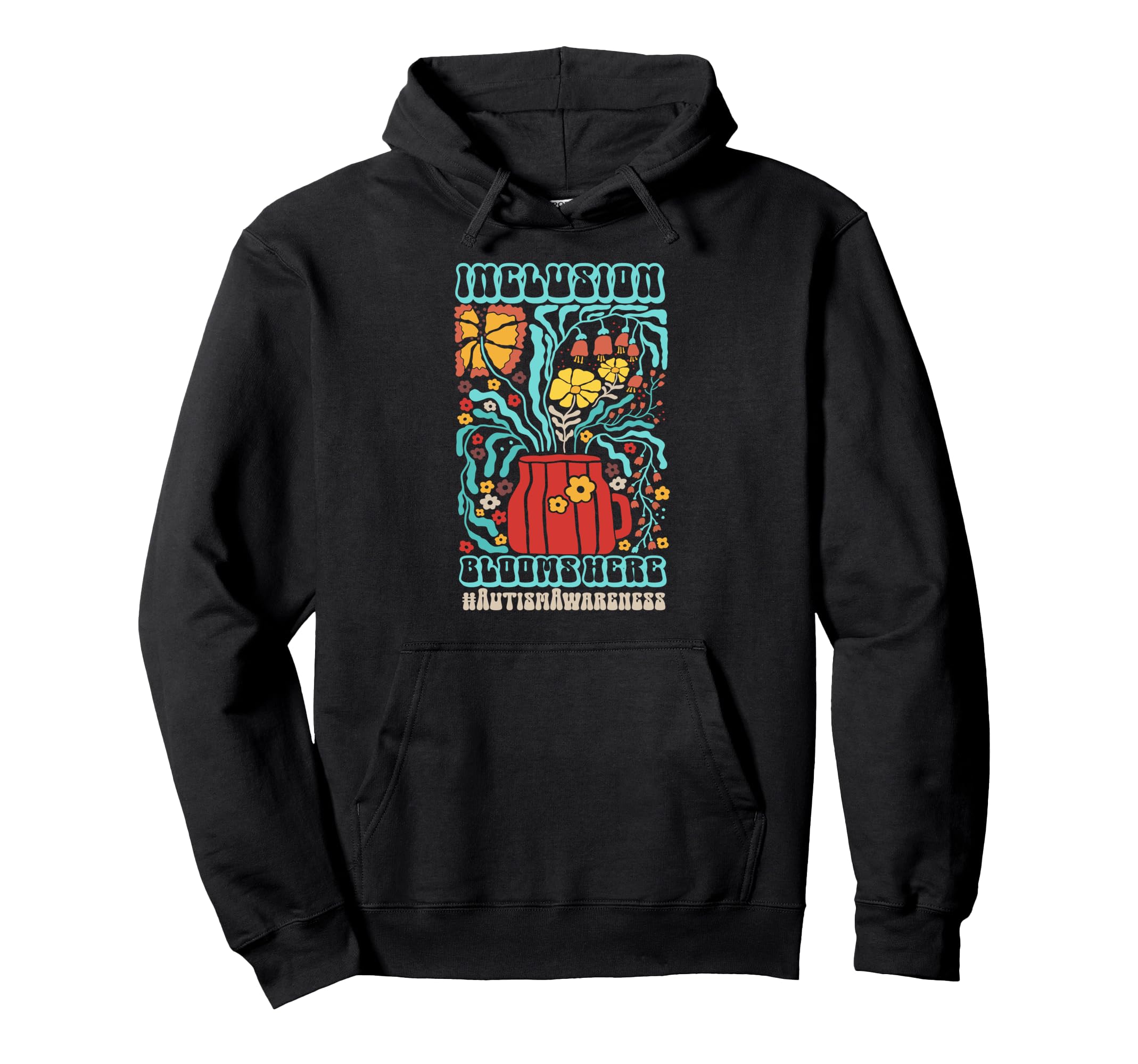 Autism Inclusion Blooms Here Boho Floral Hoodie - Novelty Apparel Men Women - T-Shirt, Sweatshirt, Hoodie