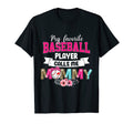 Favorite Baseball Player Calls Me Mommy T-Shirt - Graphic Print Unisex - T-Shirt, Sweatshirt, Hoodie