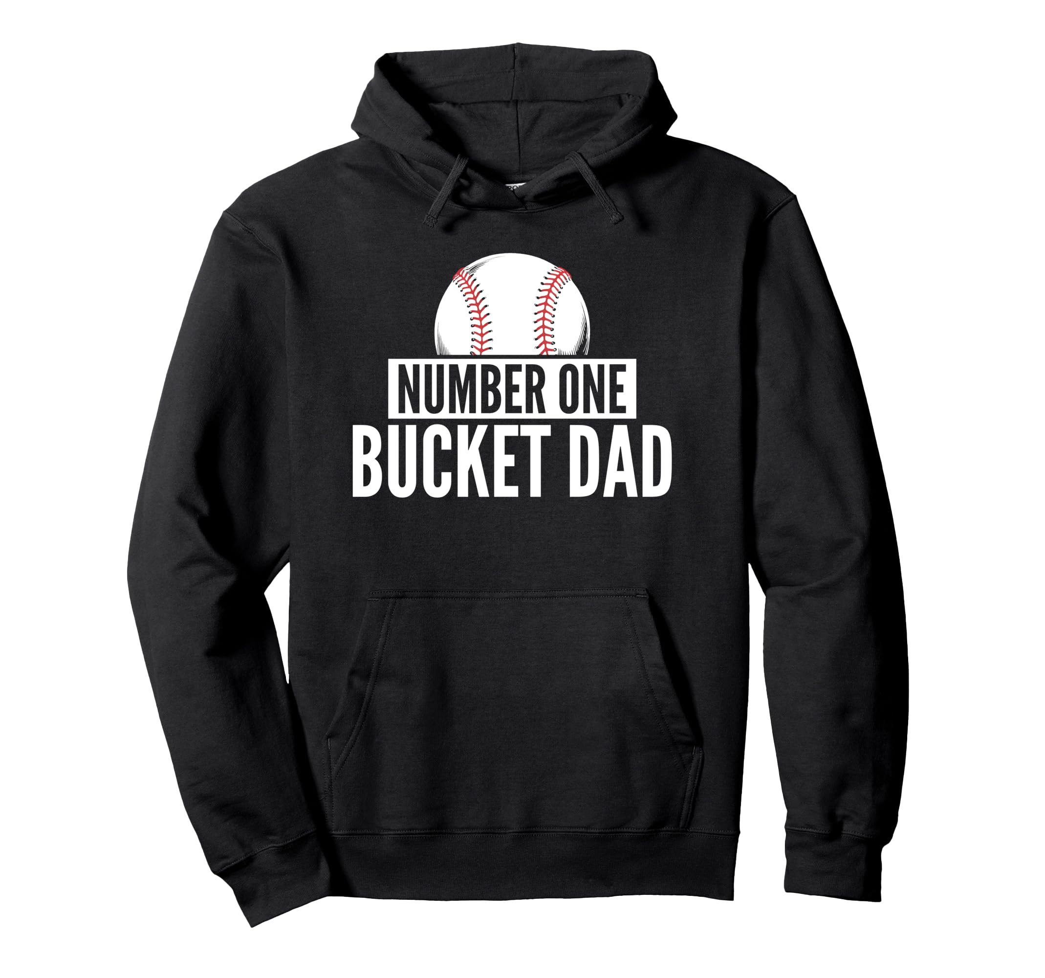 Number One Bucket Dad Baseball Hoodie - Unique Graphic for Adults - T-Shirt, Sweatshirt, Hoodie