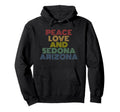 Peace Love Sedona Arizona Desert Hoodie - Fun Novelty Design for Adults - T-Shirt, Sweatshirt, Hoodie