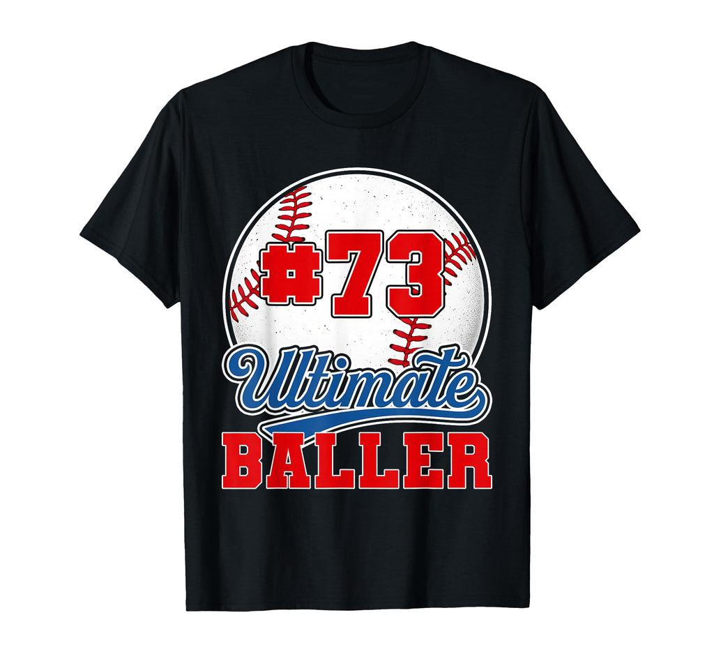 Baseball Baller Player Number 73 Mom T-Shirt - Trendy Graphic Men Women - T-Shirt, Sweatshirt, Hoodie