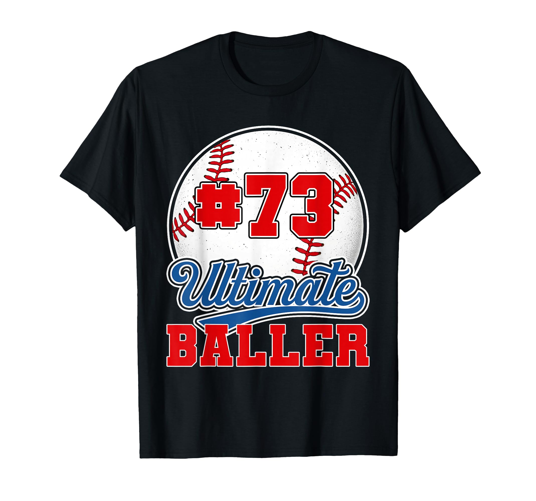 Baseball Baller Player Number 73 Mom T-Shirt - Trendy Graphic Men Women - T-Shirt, Sweatshirt, Hoodie