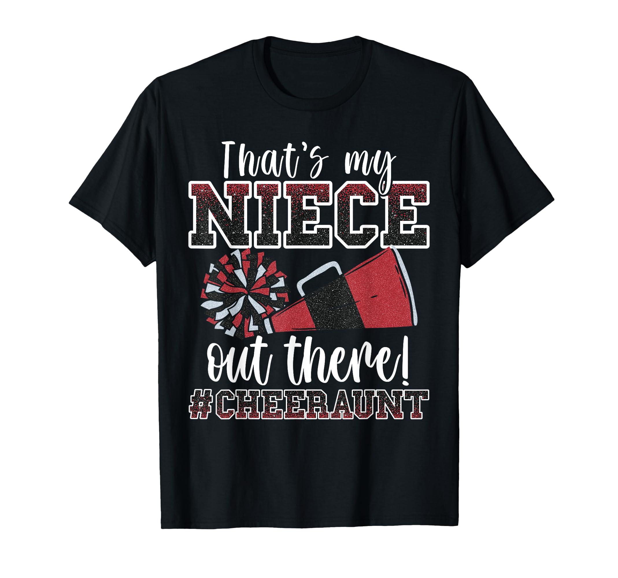 Thats My Niece Out There Funny Loud T-Shirt - Graphic Print for Adults - T-Shirt, Sweatshirt, Hoodie