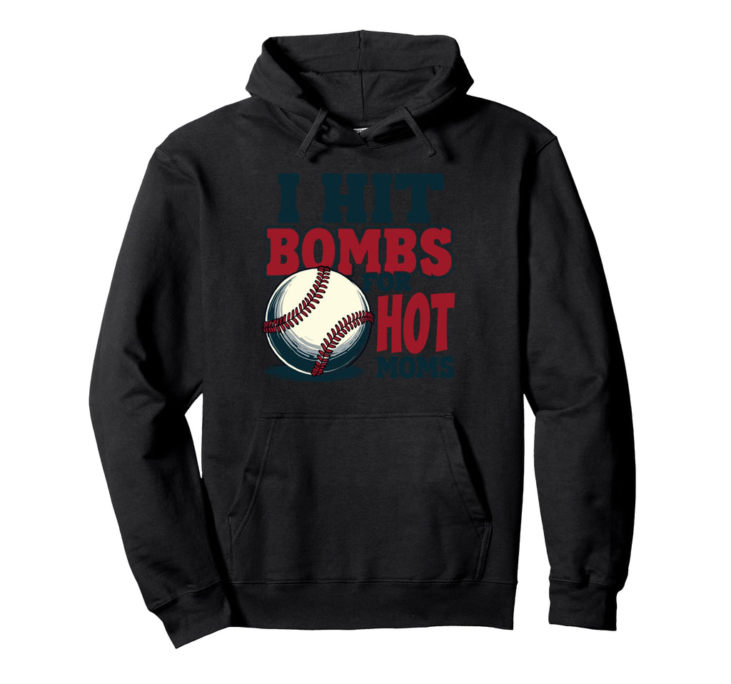 I Hit Baseball Bombs Hot Moms Baseball Hoodie - Minimalist Print Unisex - T-Shirt, Sweatshirt, Hoodie