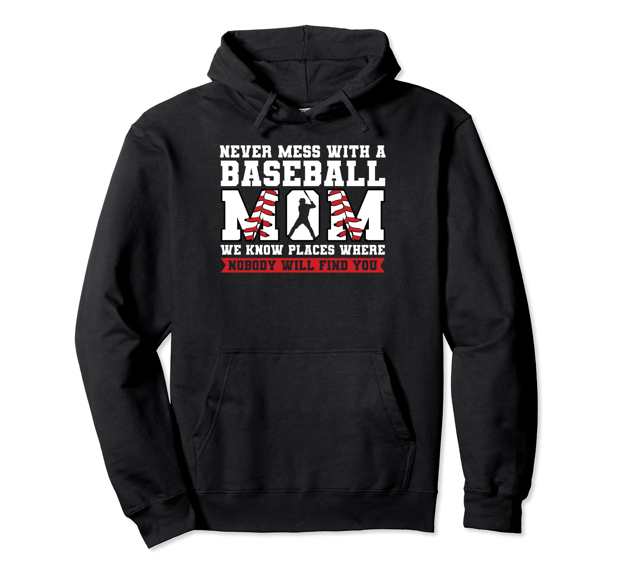 Never Mess Baseball Mom We Know Places Hoodie - Aesthetic Graphic Unisex - T-Shirt, Sweatshirt, Hoodie