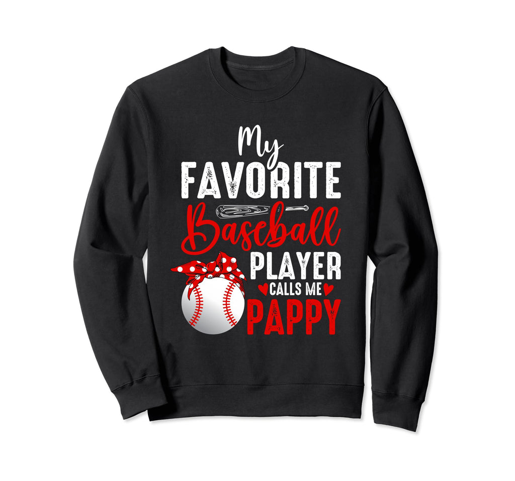 My Favorite Baseball Player Calls Sweatshirt - Novelty Apparel Men Women - T-Shirt, Sweatshirt, Hoodie