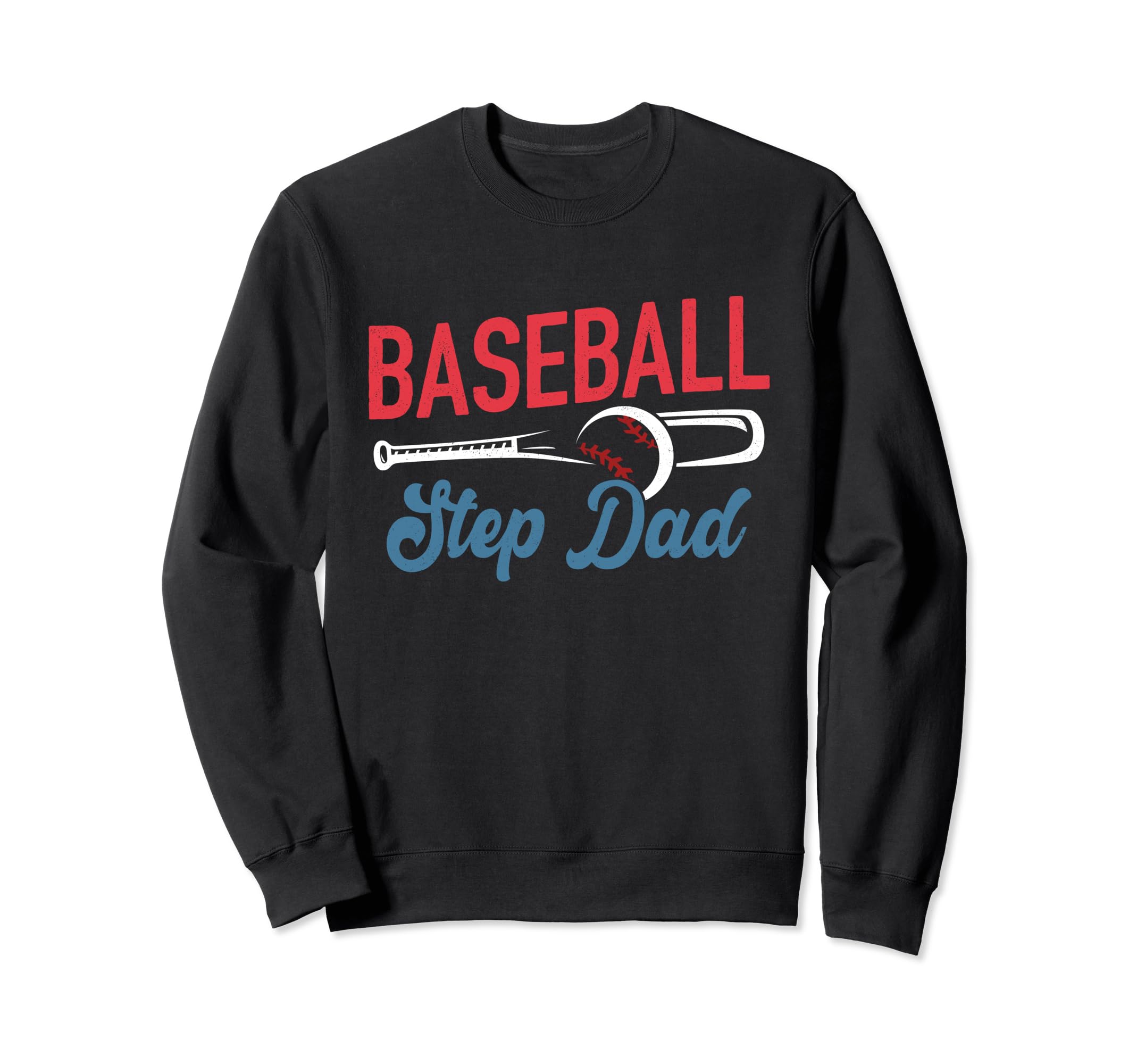 Baseball Step Dad Life Happy Fathers Sweatshirt - Aesthetic Graphic Unisex - T-Shirt, Sweatshirt, Hoodie