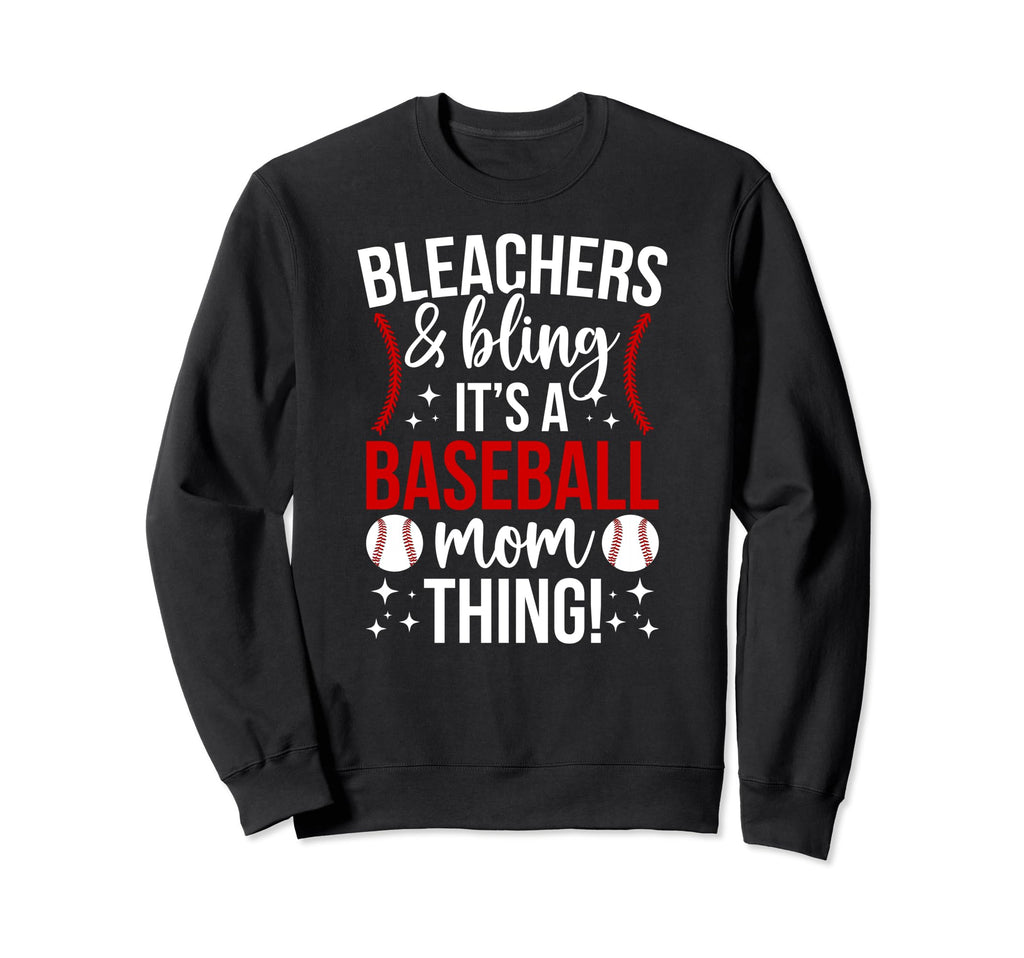 Its Baseball Mom Thing Mother Sweatshirt - Novelty Apparel Men Women - T-Shirt, Sweatshirt, Hoodie