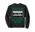 Raised Old School Hip Hop Cassette Sweatshirt - Fun Novelty Design Unisex - T-Shirt, Sweatshirt, Hoodie