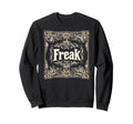 Freak Gothic Alt Grunge Hip Hop Sweatshirt - Novelty Apparel for Adults - T-Shirt, Sweatshirt, Hoodie