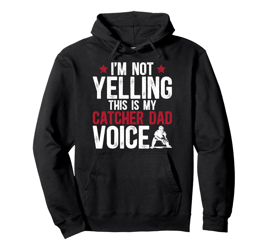 Baseball Catcher Dad Voice Dad Baseball Hoodie - Custom Art Print Unisex - T-Shirt, Sweatshirt, Hoodie