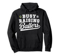 Busy Raising Ballers Soccer Volleyball Dad Hoodie - Unique Graphic Unisex - T-Shirt, Sweatshirt, Hoodie