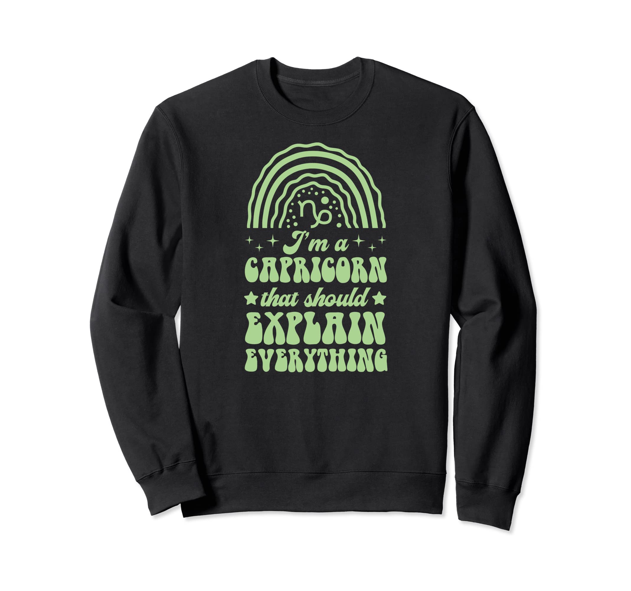 Im Capricorn That Should Sweatshirt - Fun Novelty Design for Adults - T-Shirt, Sweatshirt, Hoodie
